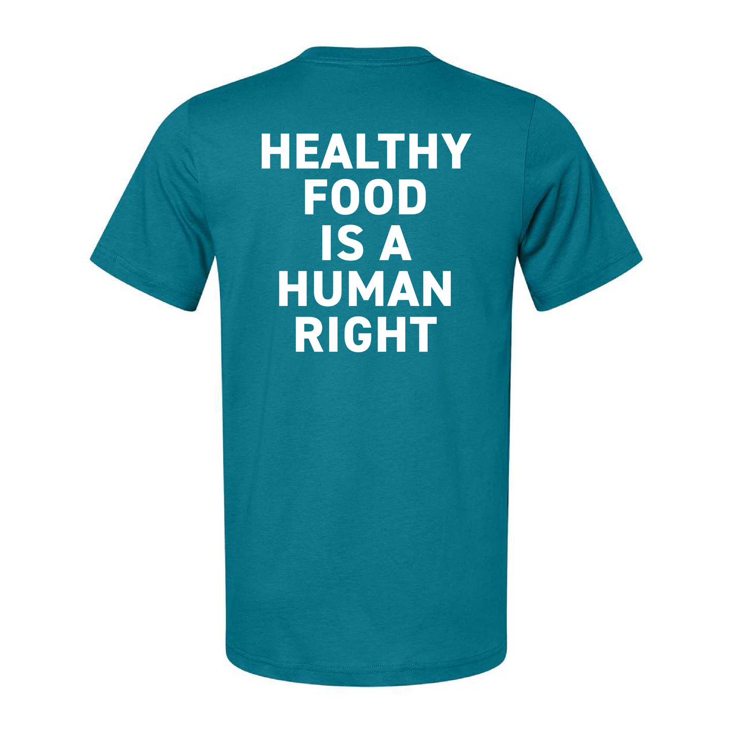 Healthy Food/Human Right Statement T-Shirt