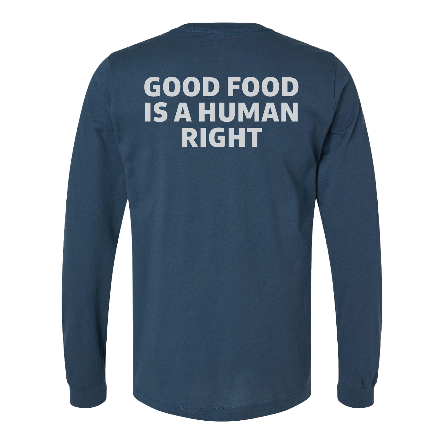 Good Food Is a Human Right Long Sleeve