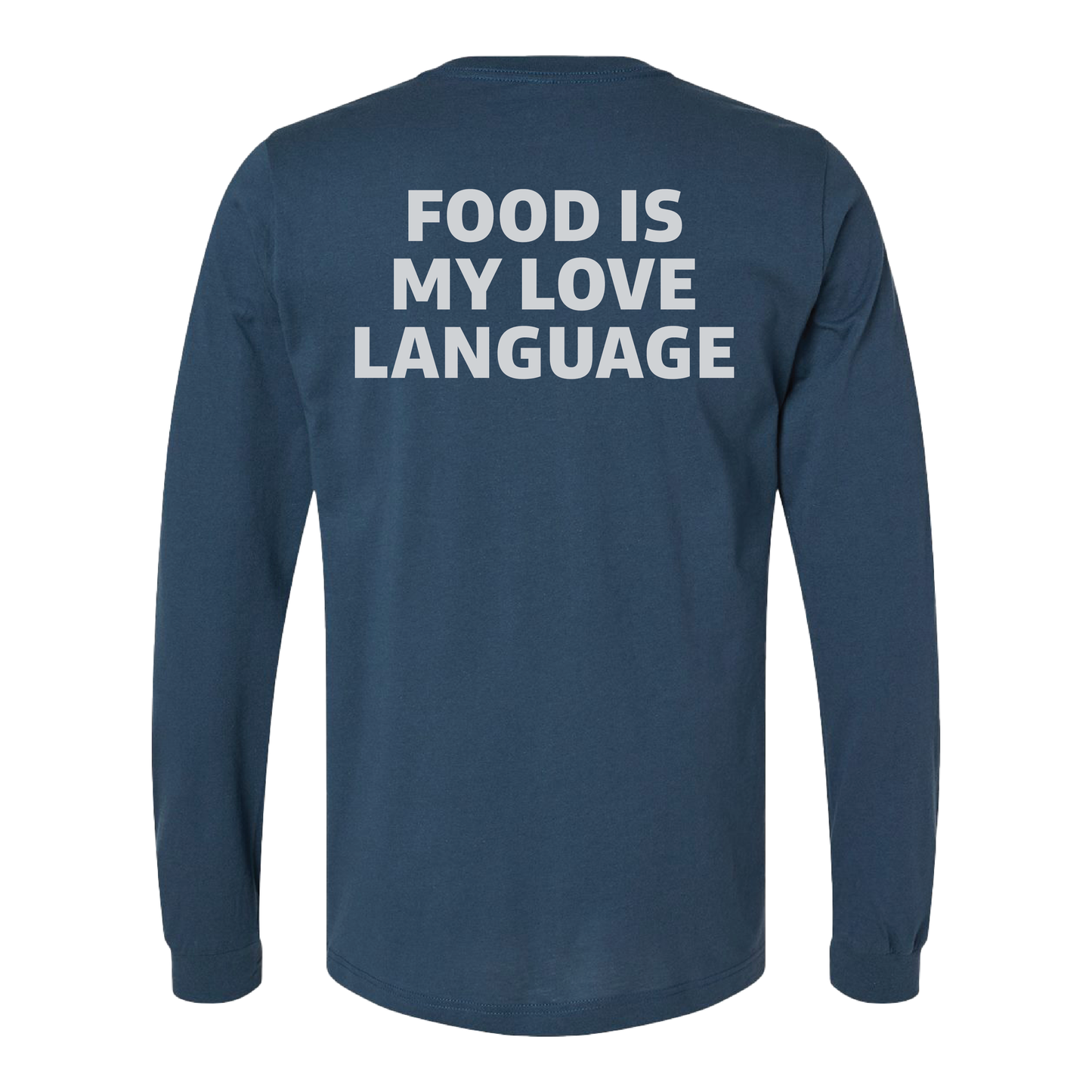 Food is My Love Language Long Sleeve