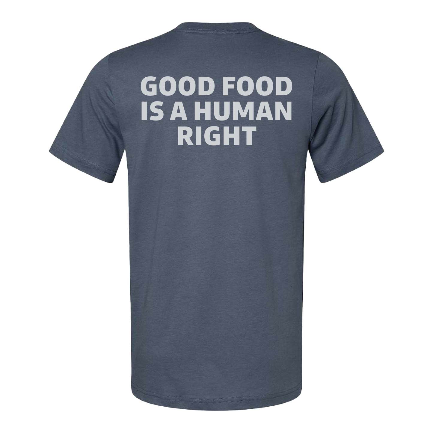 Good Food Is a Human Right T-Shirt