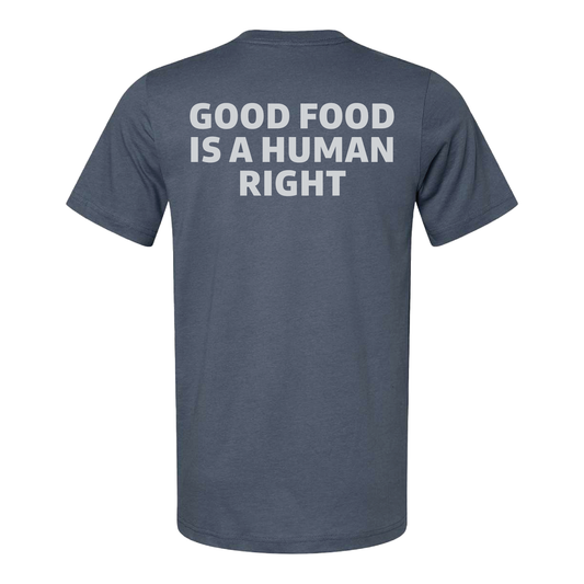 Good Food Is a Human Right T-Shirt